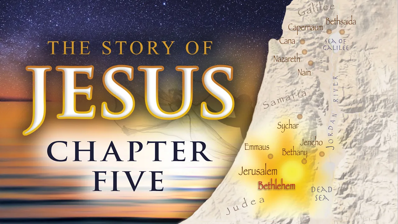 The Story of Jesus - Chapter 5